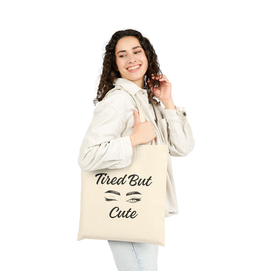 Tired But Cute Tote Bag - Stylish Cotton Canvas Bag for Everyday Use, Gifts for Friends, Shopping, Beach, and More