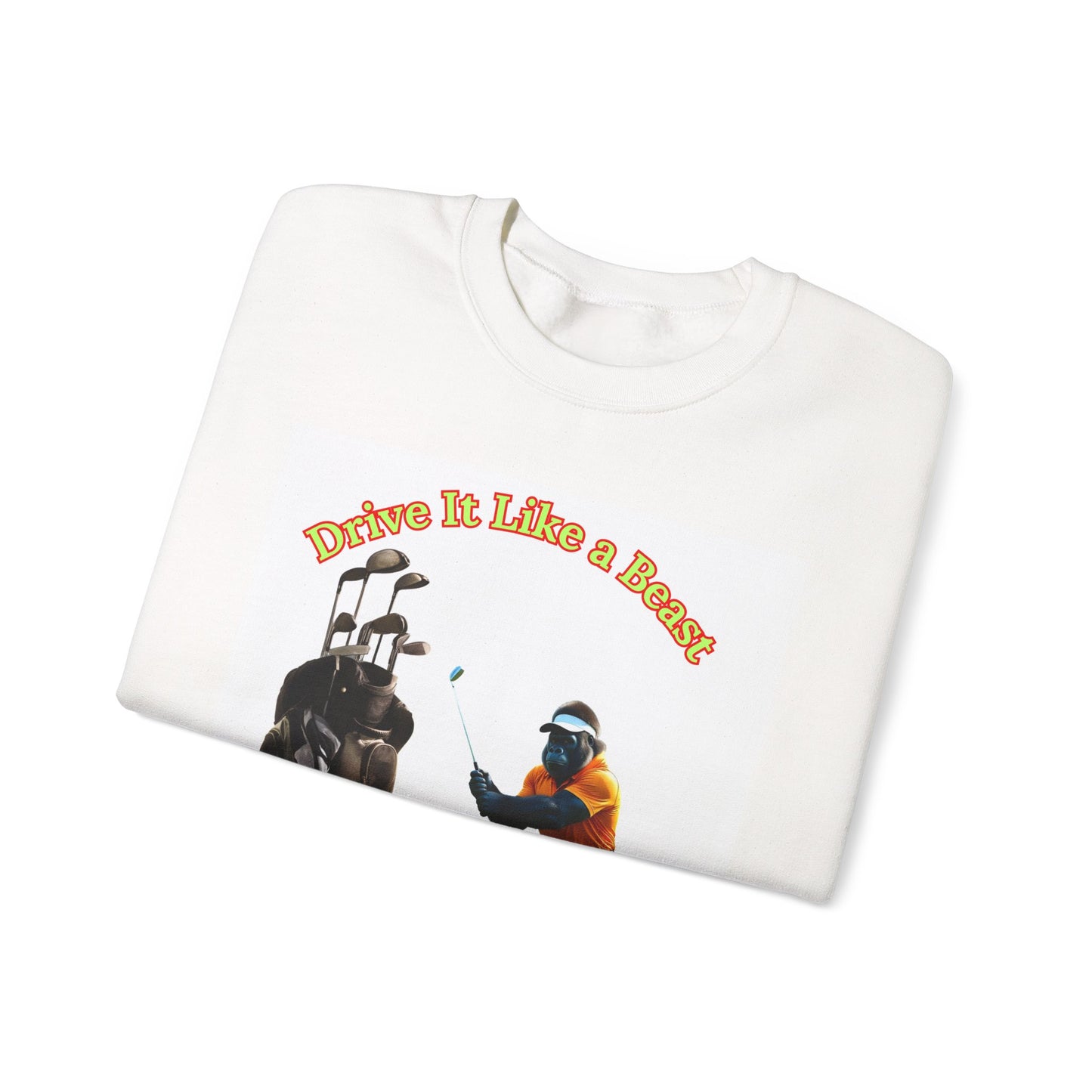 Golf Lover's Crewneck Sweatshirt - "Drive It Like a Beast" - Perfect for Golfers, Gifts, Sportswear, Vintage Style, Active Lifestyle