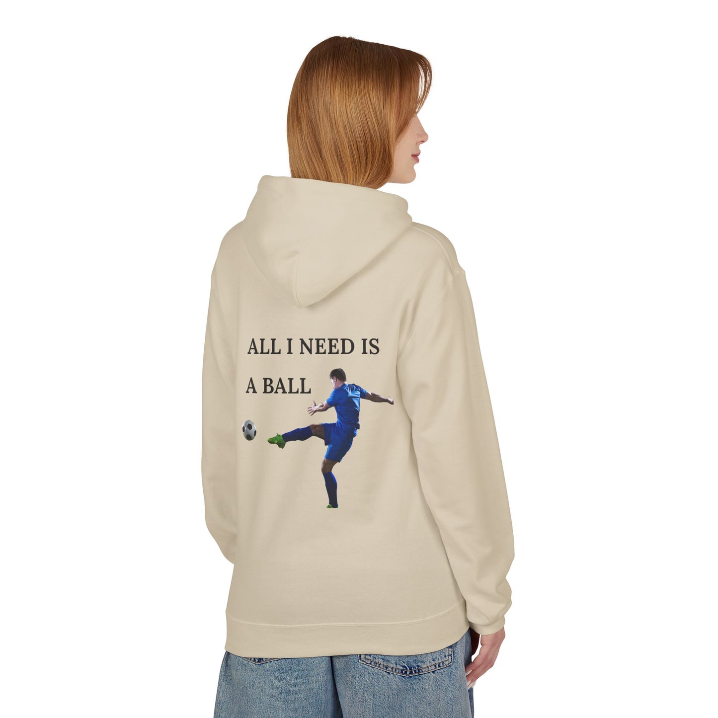 All I Need Is A Ball: Soccer Hoodie, Athletic Sweatshirt, Sports Lover Gift, Unisex Fleece Pullover, Casual Wear for Players